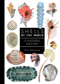 Shells of the World (A Natural History) by M. G. Harasewych, 9780691248271