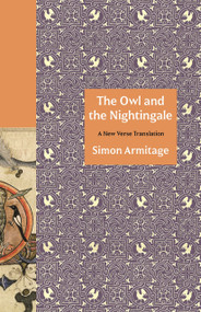 The Owl and the Nightingale (A New Verse Translation) by Simon Armitage, 9780691206189