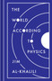The World According to Physics by Jim Al-Khalili, 9780691182308