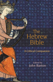 The Hebrew Bible (A Critical Companion) by John Barton, 9780691228433