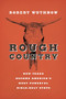 Rough Country (How Texas Became America's Most Powerful Bible-Belt State) by Robert Wuthnow, 9780691169309