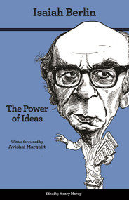 The Power of Ideas (Second Edition) by Isaiah Berlin, Henry Hardy, Avishai Margalit, 9780691157603