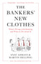 The Bankers' New Clothes (What's Wrong with Banking and What to Do about It - New and Expanded Edition) by Anat Admati, Martin Hellwig, 9780691251707