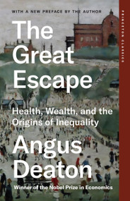 The Great Escape (Health, Wealth, and the Origins of Inequality) by Angus Deaton, 9780691258805