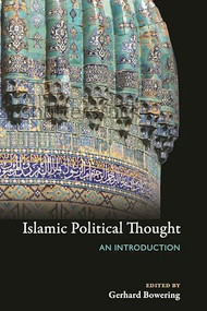 Islamic Political Thought (An Introduction) by Gerhard Bowering, 9780691164823