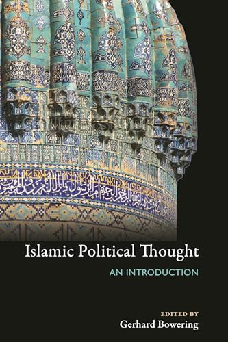 Islamic Political Thought (An Introduction) by Gerhard Bowering, 9780691164823