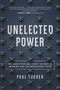 Unelected Power (The Quest for Legitimacy in Central Banking and the Regulatory State) by Paul Tucker, 9780691196305
