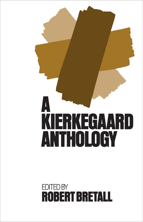 Kierkegaard Anthology by Robert Bretall, 9780691019789