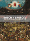 Bosch and Bruegel (From Enemy Painting to Everyday Life) by Joseph Leo Koerner, 9780691172286