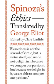 Spinoza's Ethics by Benedictus de Spinoza, George Eliot, Clare Carlisle, 9780691193243