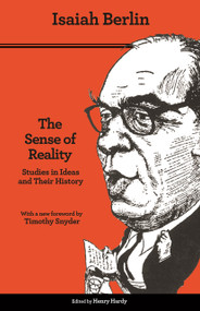 The Sense of Reality (Studies in Ideas and Their History) - 9780691182872 by Isaiah Berlin, Henry Hardy, Timothy Snyder