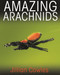Amazing Arachnids by Jillian Cowles, 9780691176581