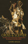 Cross and Scepter (The Rise of the Scandinavian Kingdoms from the Vikings to the Reformation) by Sverre Bagge, 9780691169088