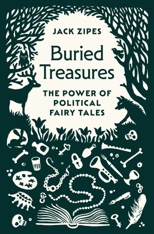 Buried Treasures (The Power of Political Fairy Tales) by Jack Zipes, 9780691244754