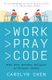 Work Pray Code (When Work Becomes Religion in Silicon Valley) by Carolyn Chen, 9780691220888