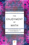The Enjoyment of Math by Hans Rademacher, Otto Toeplitz, Alex Kontorovich, 9780691241548