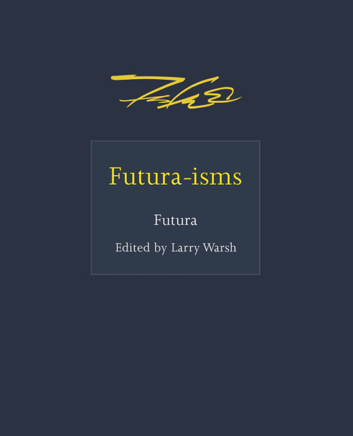 Futura-isms by Futura, Larry Warsh, 9780691217512