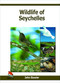 Wildlife of Seychelles by John Bowler, 9781903657140
