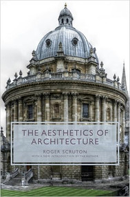 The Aesthetics of Architecture by Roger Scruton, 9780691158334