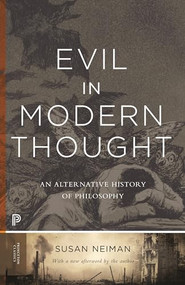 Evil in Modern Thought (An Alternative History of Philosophy) by Susan Neiman, Susan Neiman, 9780691168500