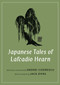 Japanese Tales of Lafcadio Hearn by Lafcadio Hearn, Andrei Codrescu, Jack Zipes, 9780691167756