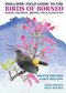 Phillipps' Field Guide to the Birds of Borneo (Sabah, Sarawak, Brunei, and Kalimantan - Fully Revised Third Edition) by Quentin Phillipps, Karen Phillipps, 9780691161679