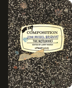 The Notebooks by Jean-Michel Basquiat, Larry Warsh, 9780691167893