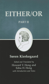 Either/Or, Part II by Søren Kierkegaard, Howard V. Hong, Edna H. Hong, 9780691020426