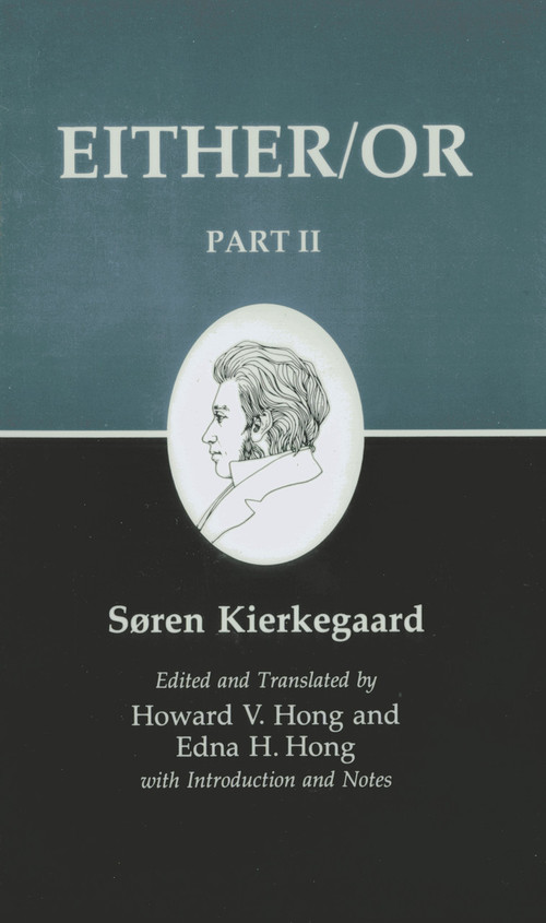 Either/Or, Part II by Søren Kierkegaard, Howard V. Hong, Edna H. Hong, 9780691020426