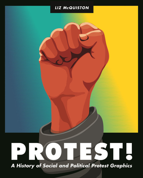 Protest! (A History of Social and Political Protest Graphics) by Liz McQuiston, 9780691198330