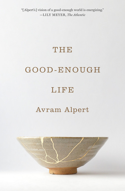 The Good-Enough Life by Avram Alpert, 9780691254685