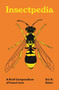 Insectpedia (A Brief Compendium of Insect Lore) by Eric R. Eaton, Amy Jean Porter, 9780691210346