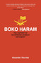 Boko Haram (The History of an African Jihadist Movement) by Alexander Thurston, 9780691197081