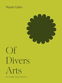 Of Divers Arts by Naum Gabo, 9780691251950