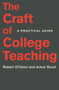 The Craft of College Teaching (A Practical Guide) by Robert DiYanni, Anton Borst, 9780691183800