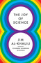 The Joy of Science by Jim Al-Khalili, 9780691211572