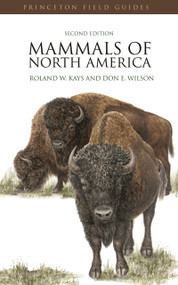 Mammals of North America (Second Edition) by Roland W. Kays, Don Ellis Wilson, 9780691140926