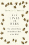 The Lives of Bees (The Untold Story of the Honey Bee in the Wild) by Thomas D. Seeley, 9780691166766