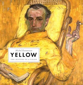 Yellow (The History of a Color) by Michel Pastoureau, Jody Gladding, 9780691198255