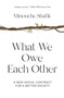 What We Owe Each Other (A New Social Contract for a Better Society) by Minouche Shafik, 9780691207643