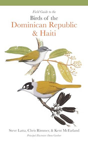 Field Guide to the Birds of the Dominican Republic and Haiti by Steven Latta, Christopher Rimmer, Kent McFarland, Dana Gardner, Barry Kent MacKay, 9780691232393