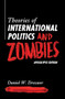 Theories of International Politics and Zombies (Apocalypse Edition) by Daniel W. Drezner, 9780691223513