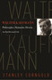 Walter Kaufmann (Philosopher, Humanist, Heretic) by Stanley Corngold, 9780691211534