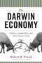 The Darwin Economy (Liberty, Competition, and the Common Good) by Robert H. Frank, 9780691156682