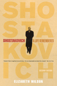 Shostakovich (A Life Remembered - Second Edition) by Elizabeth Wilson, 9780691128863