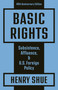 Basic Rights (Subsistence, Affluence, and U.S. Foreign Policy: 40th Anniversary Edition) by Henry Shue, 9780691202280