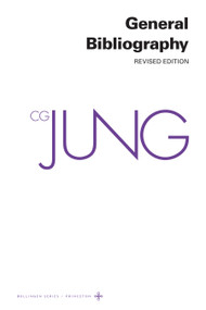 Collected Works of C. G. Jung, Volume 19 (General Bibliography - Revised Edition) by C. G. Jung, Lisa Ress, William McGuire, 9780691259437