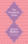 The Prophetic Faith by Martin Buber, Jon D. Levenson, 9780691166247
