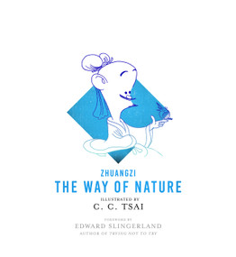 The Way of Nature by Zhuangzi, C. C. Tsai, Brian Bruya, Edward Slingerland, 9780691179742
