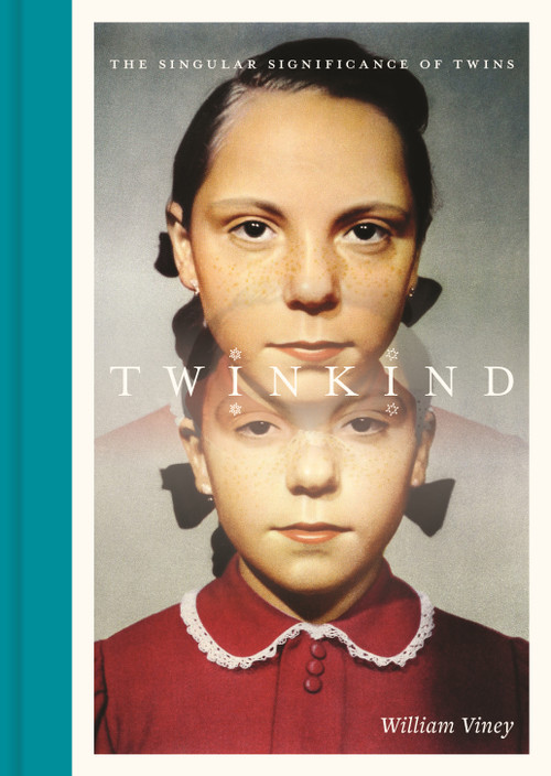 Twinkind (The Singular Significance of Twins) by William Viney, 9780691254753